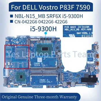 Для DELL Vostro P83F 7590 Материнская плата ноутбука NBL-N15_MB CN-0422G6 0422G6 422G6 SRF6X i5-9300H DDR4 Материнская плата для ноутбука