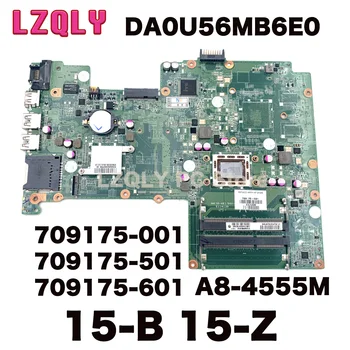LZQLY 709175-001 709175-501 709175-601 DA0U56MB6E0 UMA A70M Для HP Pavilion 15-B 15-Z Материнская плата ноутбука A8-4555M Процессор DDR3